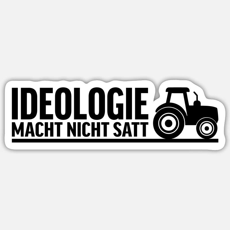 Ideology doesn't fill you up Sticker size S (10 x 10 cm)
