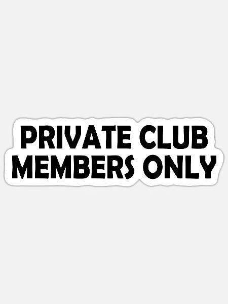 private club members only - Sticker Größe S (10 x 10 cm) - Mattweiß