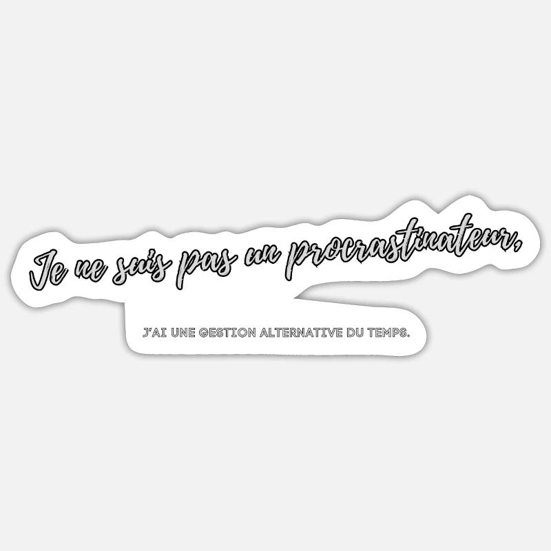 Procrastinateur - Sticker taille S (10 x 10 cm) - blanc mat
