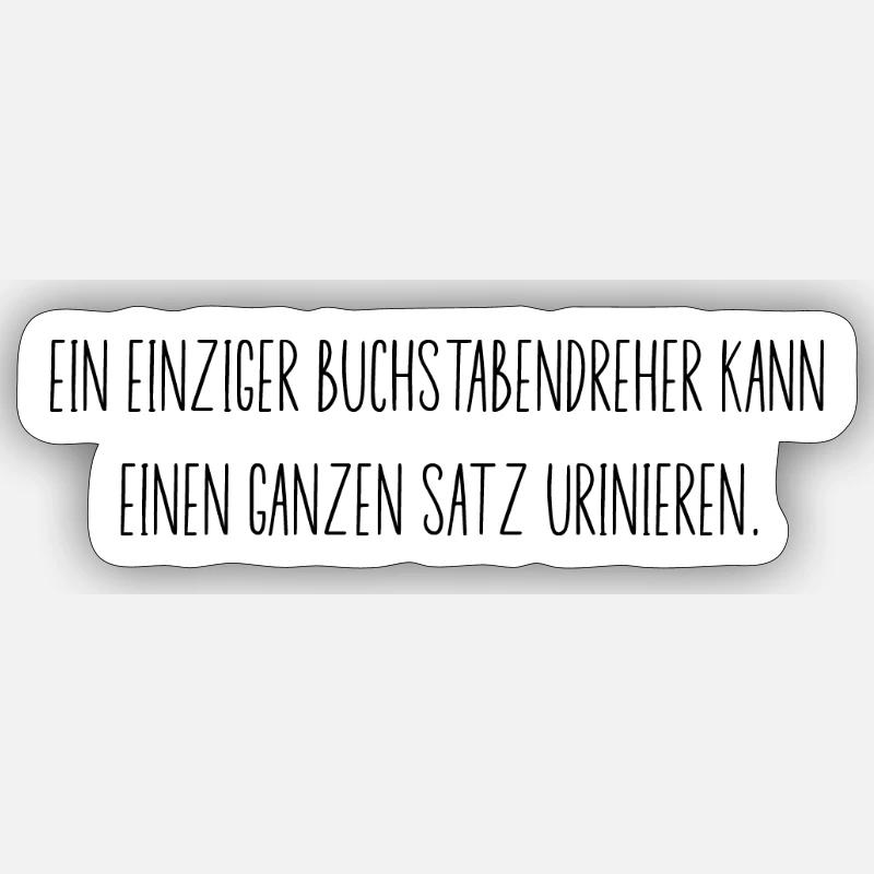 Ein einziger Buchstabendreher kann... - Sticker Größe S (10 x 10 cm) - Mattweiß