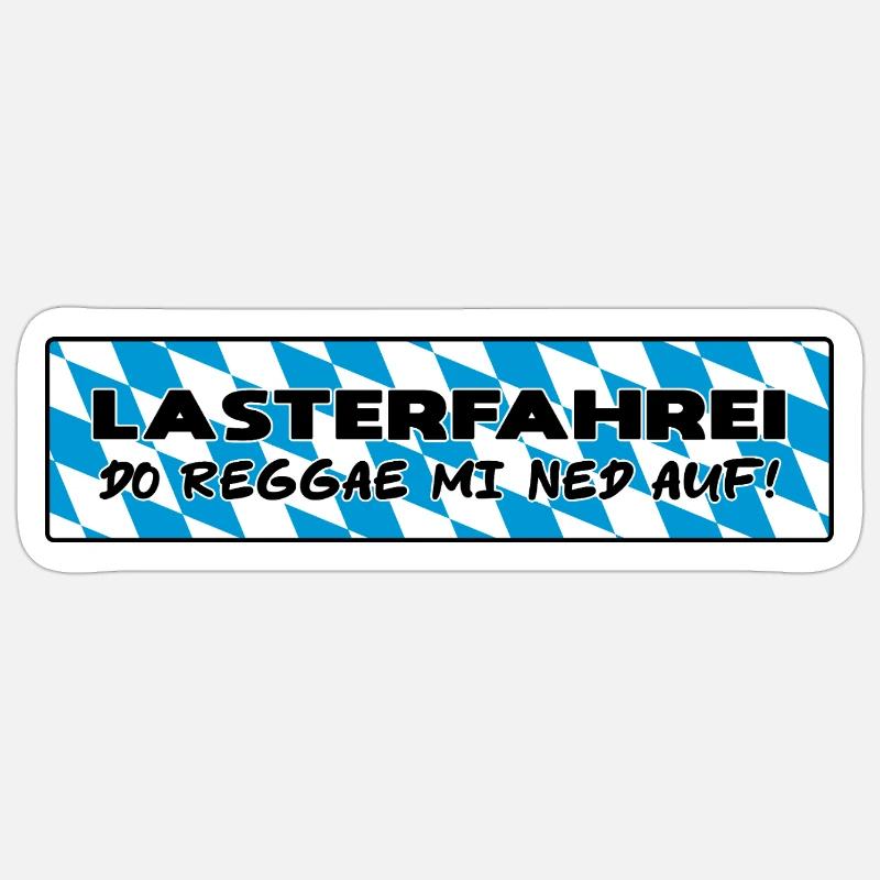 LASTERFAHREI - Do Reggae Mi Ned Auf! BAYERN Eckig Sticker Größe S (10 x 10 cm)