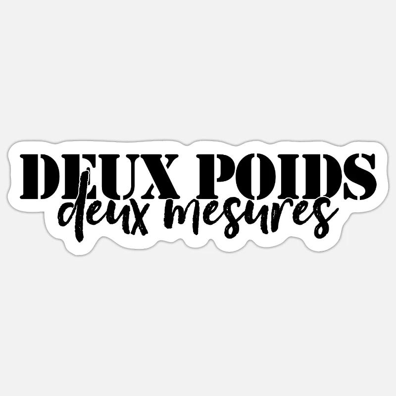 Deux poids deux mesures - Sticker taille S (10 x 10 cm) - blanc mat