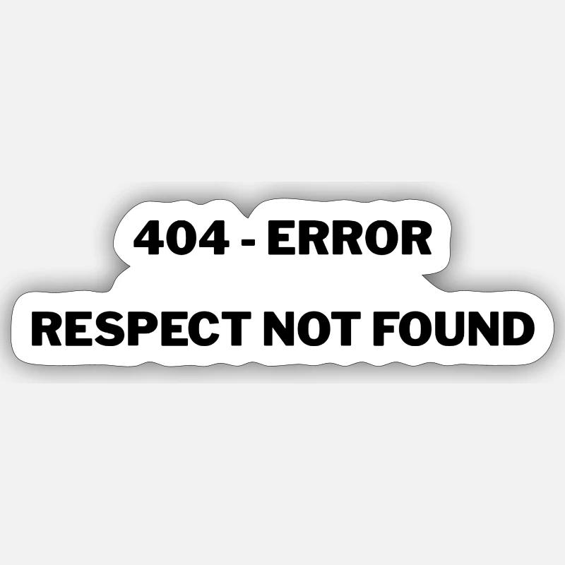 404 - Error Respect not Found Sticker size S (10 x 10 cm)