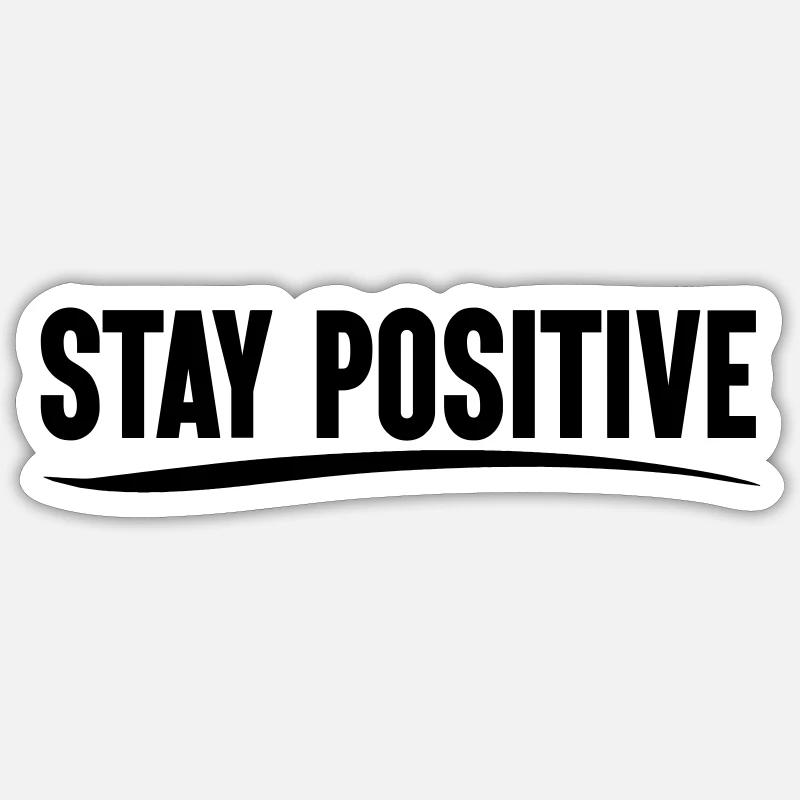 Restez positif Sticker taille S (10 x 10 cm)