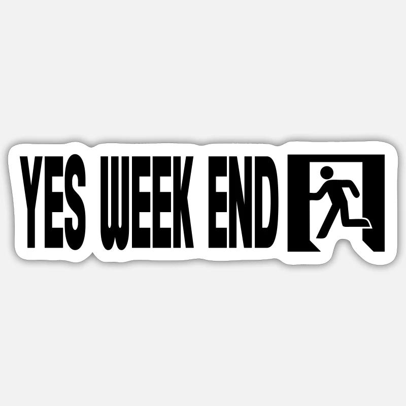 Yes Week End - Emergency - Sticker size S (10 x 10 cm) - white matte