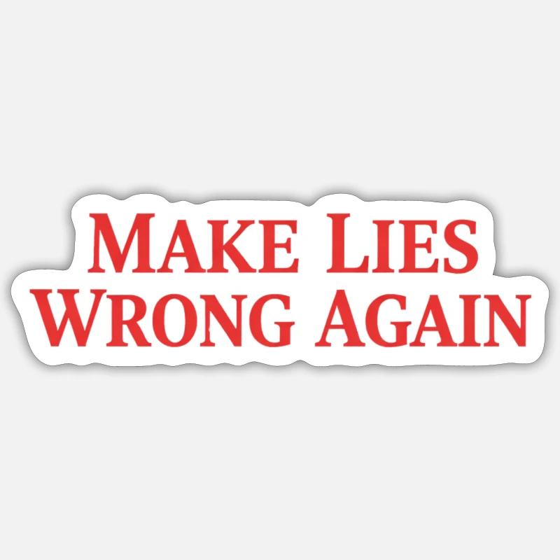 Make Lies Wrong Again Sticker size S (10 x 10 cm)