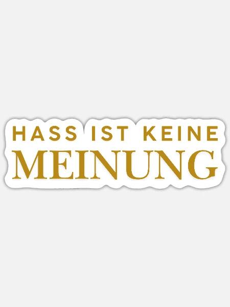 Hass ist keine Meinung - Sticker Größe S (10 x 10 cm) - Mattweiß