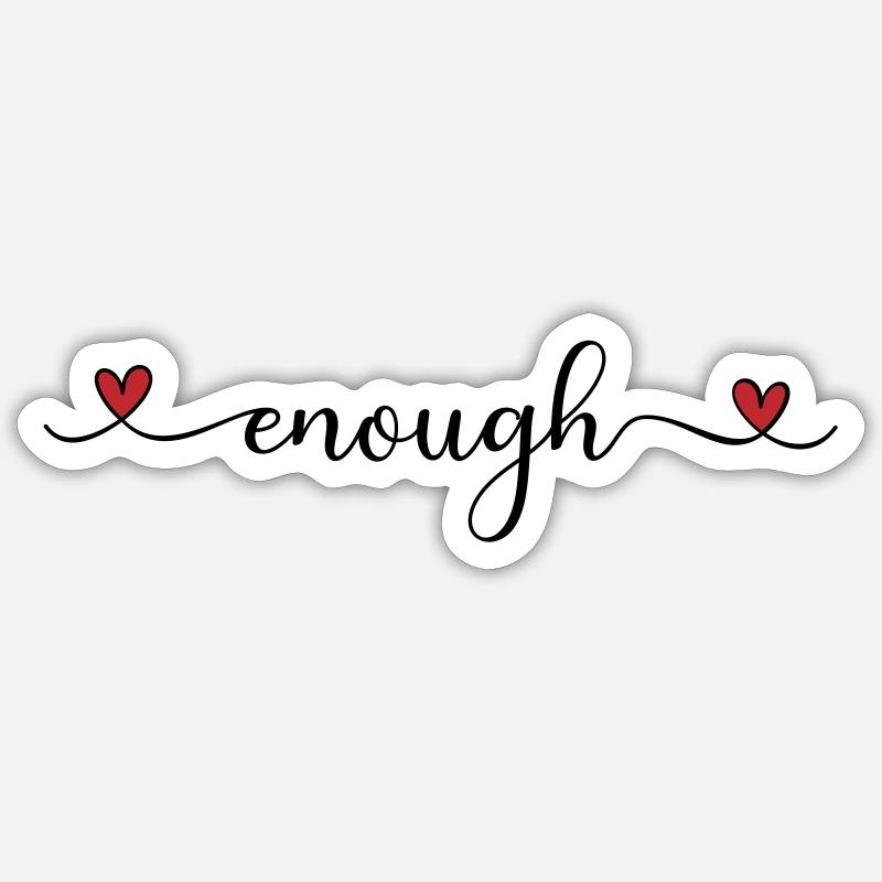 enough - Sticker size S (10 x 10 cm) - white matte