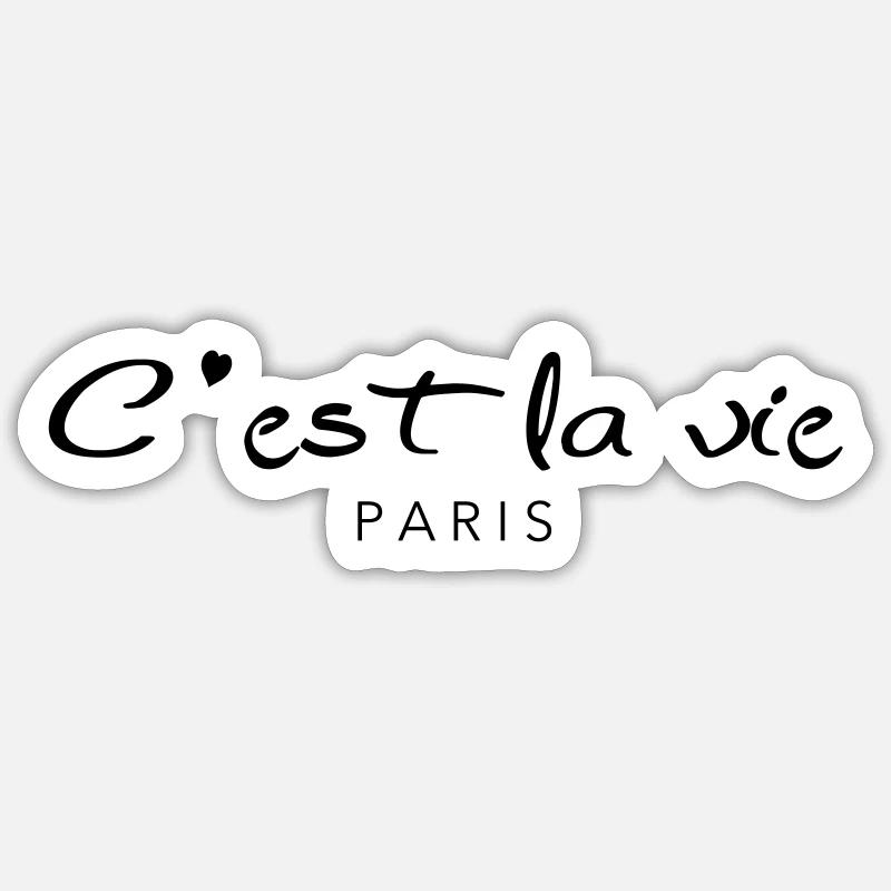Cèst la vie, that's life. Sticker size S (10 x 10 cm)