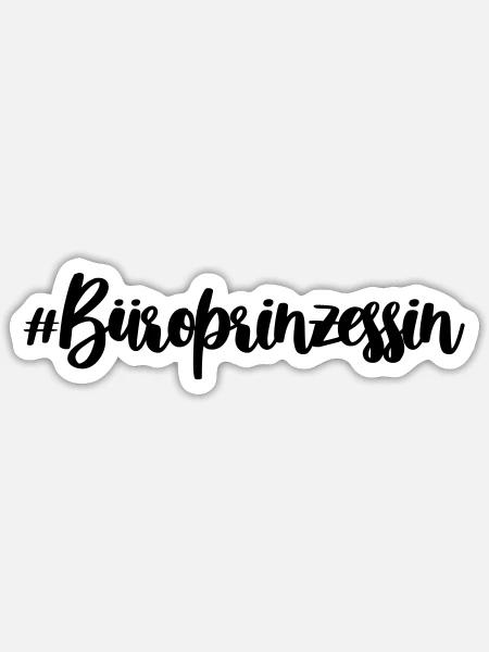 #Büroprinzessin - Sticker Größe S (10 x 10 cm) - Mattweiß