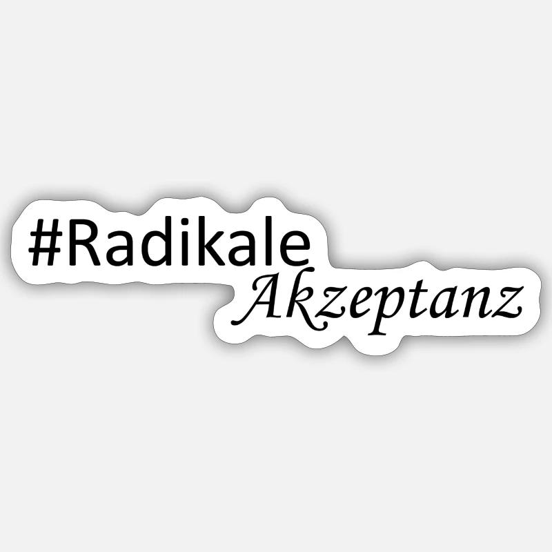 Radikale Akzeptanz B - Sticker Größe S (10 x 10 cm) - Mattweiß