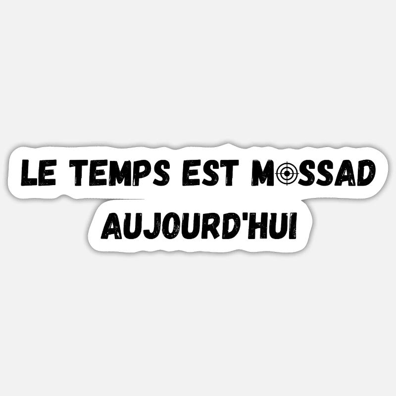 le temps est Mossad - Sticker taille S (10 x 10 cm) - blanc mat