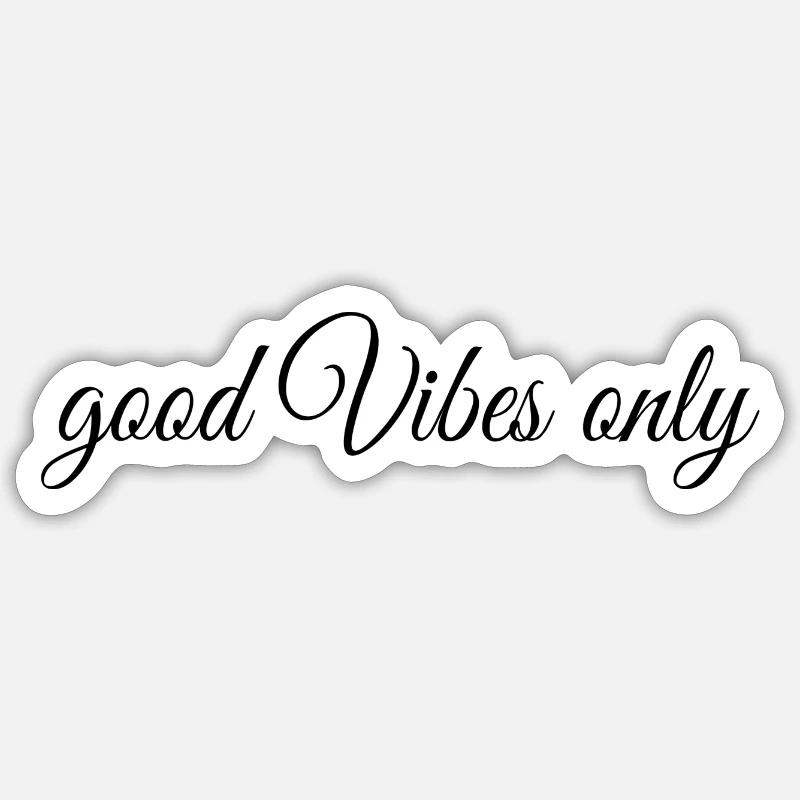 Good Vibes Only - Sticker Größe S (10 x 10 cm) - Mattweiß