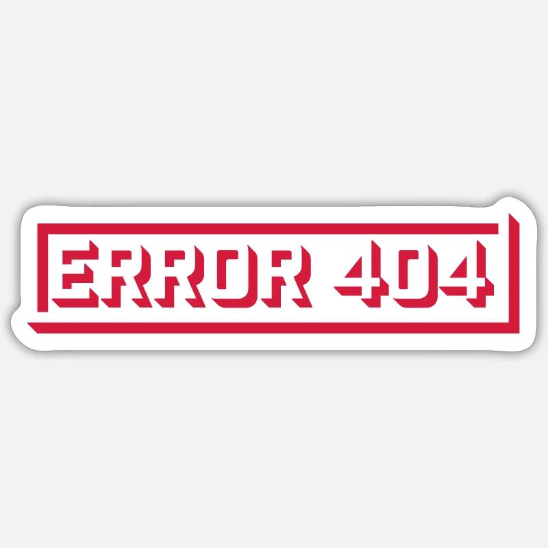 Meldung Error 404 Computer Sticker Größe S (10 x 10 cm)