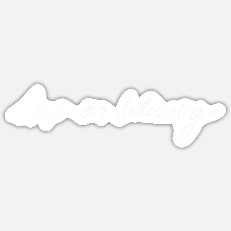 Continuez à croire (blanc) - Sticker taille S (10 x 10 cm) - blanc mat