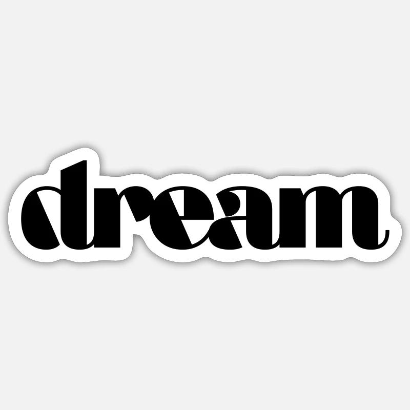 Dream Sticker size S (10 x 10 cm)