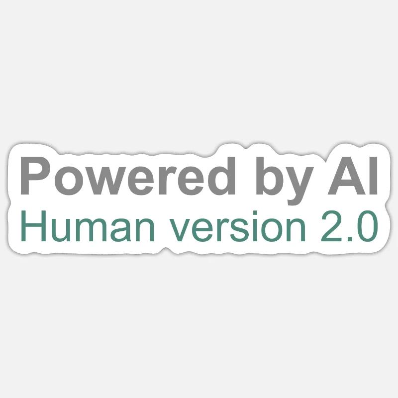 Powered by AI: Human Version 2.0 - Sticker Größe S (10 x 10 cm) - Mattweiß