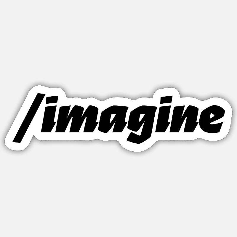 Imagine - Sticker size S (10 x 10 cm) - white matte