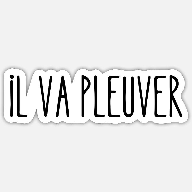 il va pleuver - Sticker taille S (10 x 10 cm) - blanc mat