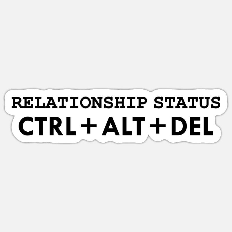 Relationship status CTRL ALT DELETE - Sticker Größe S (10 x 10 cm) - Mattweiß