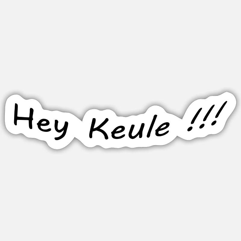 Hey Keule Sticker Größe S (10 x 10 cm)