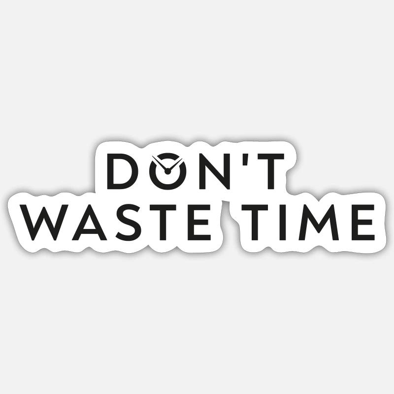 Perdez du temps - Sticker taille S (10 x 10 cm) - blanc mat