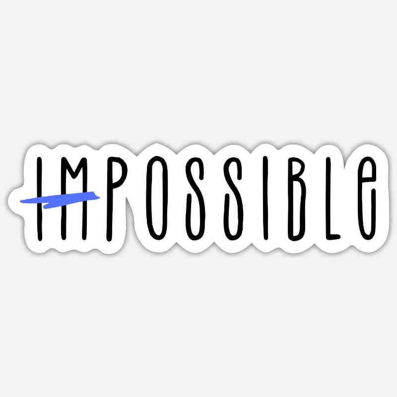 Impossible - Sticker Größe S (10 x 10 cm) - Mattweiß