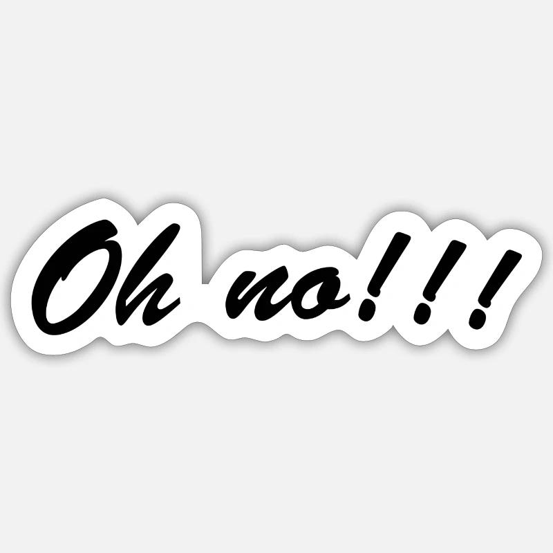 Oh non Sticker taille S (10 x 10 cm)