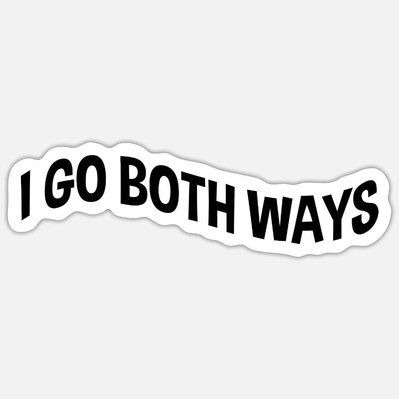 I Go Both Ways - Sticker Größe S (10 x 10 cm) - Mattweiß