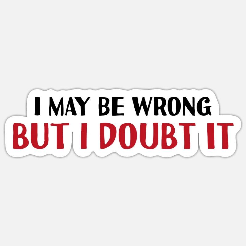 I may be wrong, but I doubt it Sticker size S (10 x 10 cm)