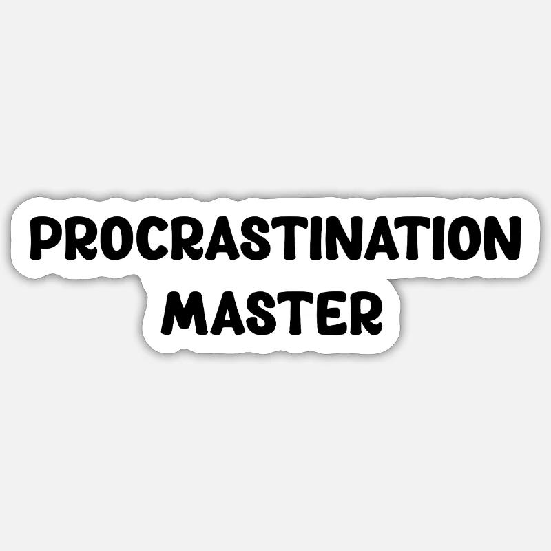 Procrastination Master Sticker taille S (10 x 10 cm)