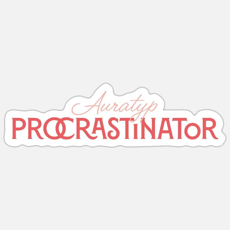 Auratype Procrastinator Sticker size S (10 x 10 cm)