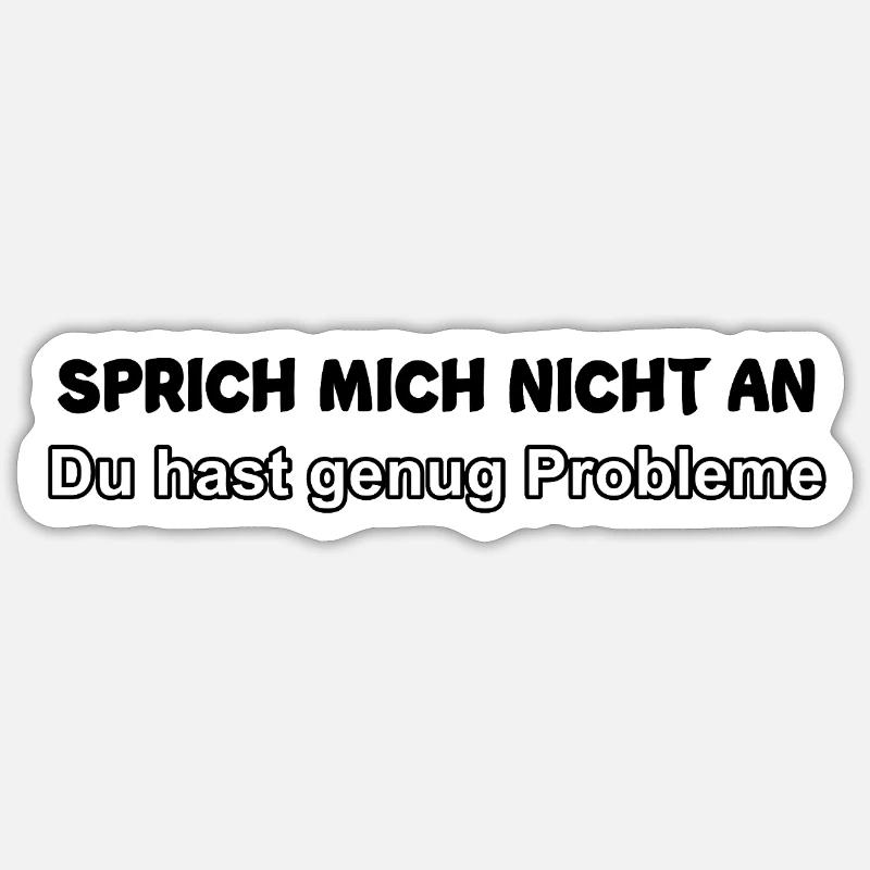 Vous avez assez de problèmes - Sticker taille S (10 x 10 cm) - blanc mat