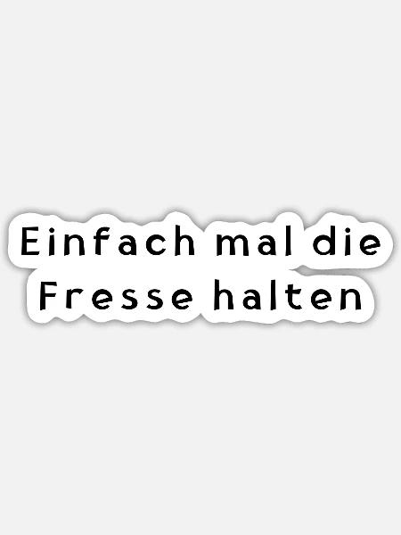Einfach mal die Fresse halten - Sticker Größe S (10 x 10 cm) - Mattweiß