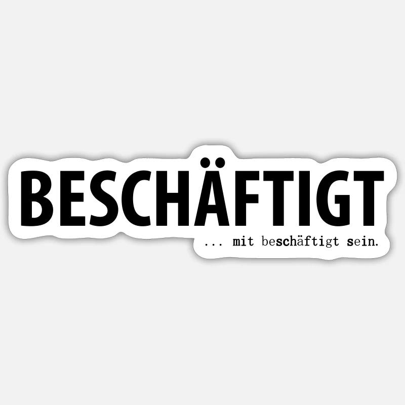 Beschäftigt... mit beschäftigt sein Sticker Größe S (10 x 10 cm)