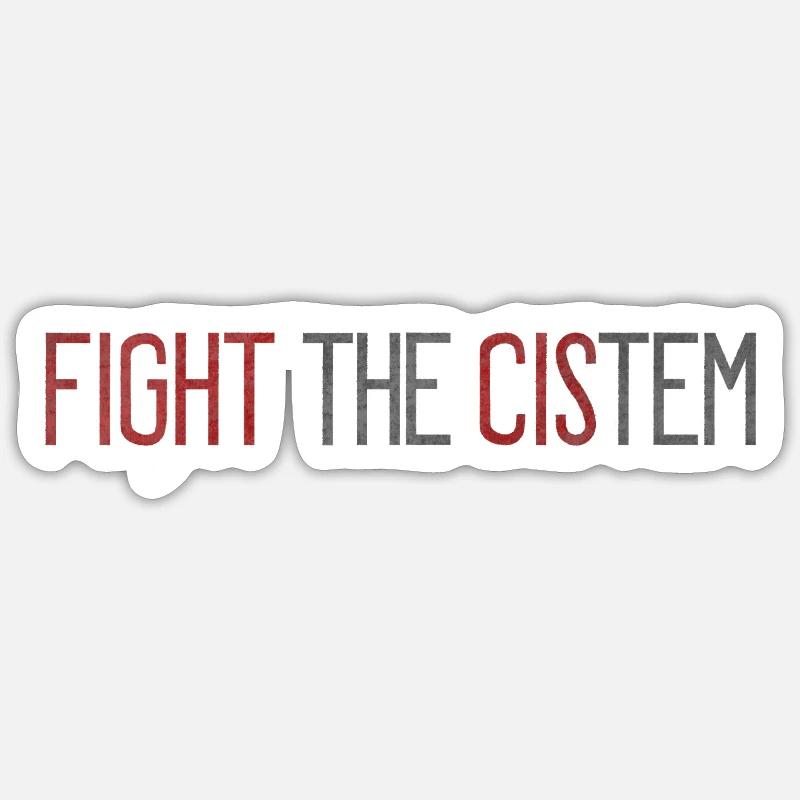 Fight The CIS-tem - Statement Against Binary Sticker size S (10 x 10 cm)