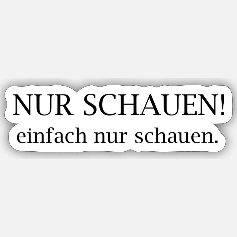 Nur Schauen! Typografie-Statement - Sticker Größe S (10 x 10 cm) - Mattweiß