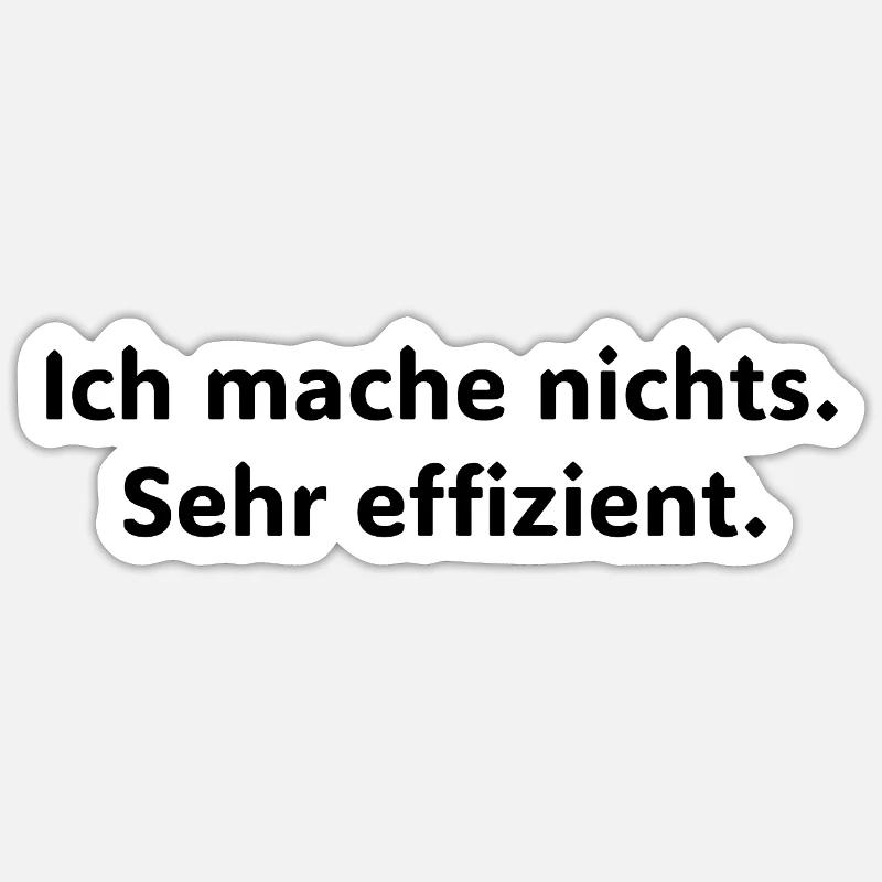 I don't do anything – very efficiently | Fun Sticker size S (10 x 10 cm)