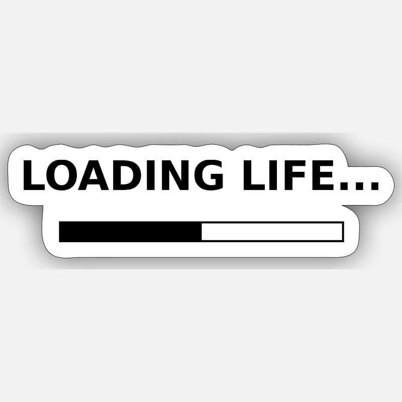 Loading Life - Sticker size S (10 x 10 cm) - white matte