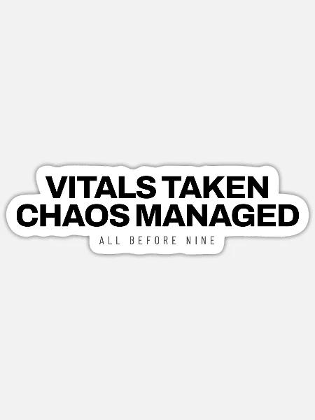 Arzthelferin - Vitals Taken Chaos Managed - Praxis - Sticker Größe S (10 x 10 cm) - Mattweiß