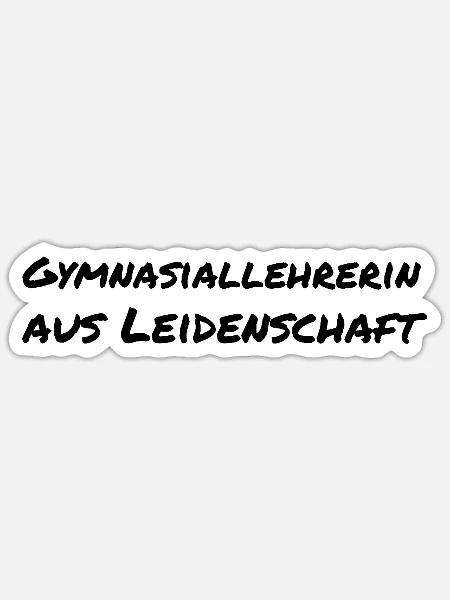 Gymnasiallehrerin aus Leidenschaft Schule Geschenk - Sticker Größe S (10 x 10 cm) - Mattweiß