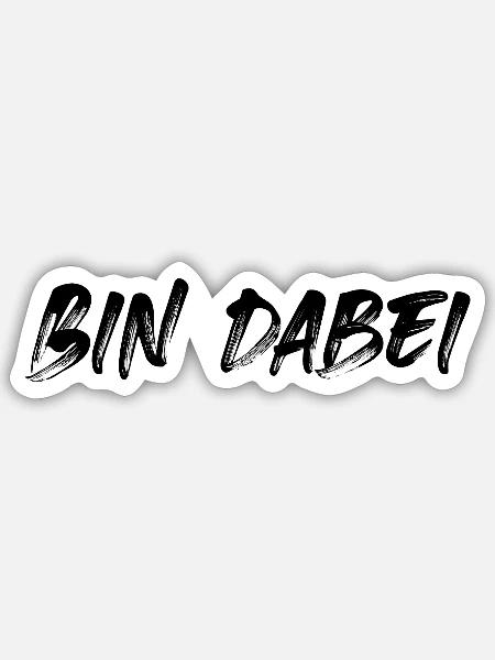 Bin dabei - Sticker Größe S (10 x 10 cm) - Mattweiß