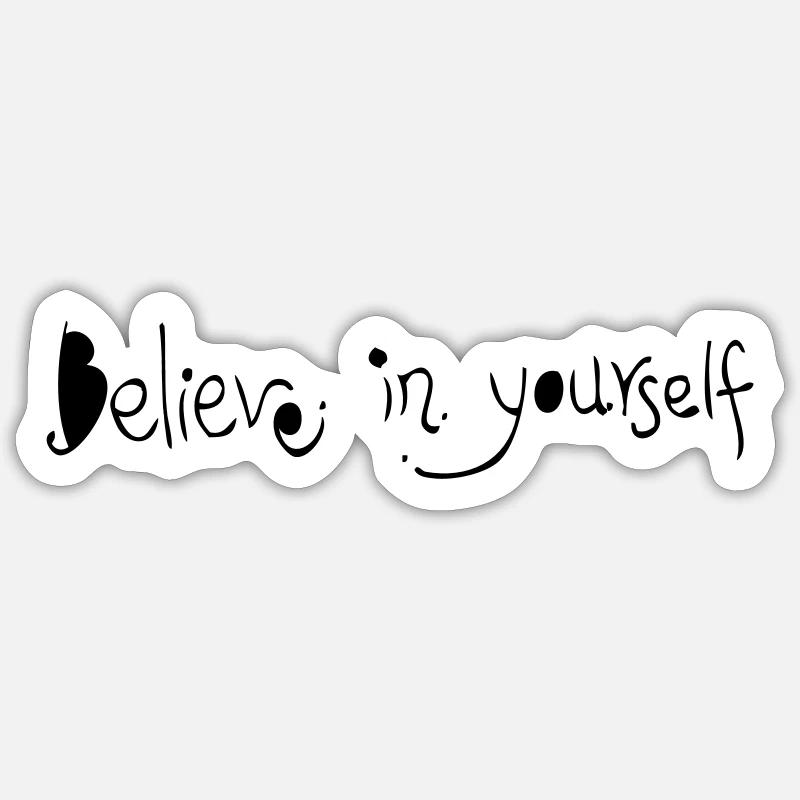 believe_in_yourself - Sticker Größe S (10 x 10 cm) - Mattweiß