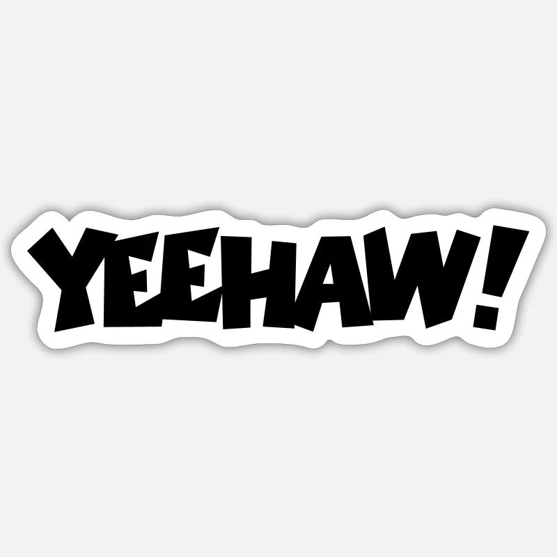 Yeehaw! - Sticker size S (10 x 10 cm) - white matte