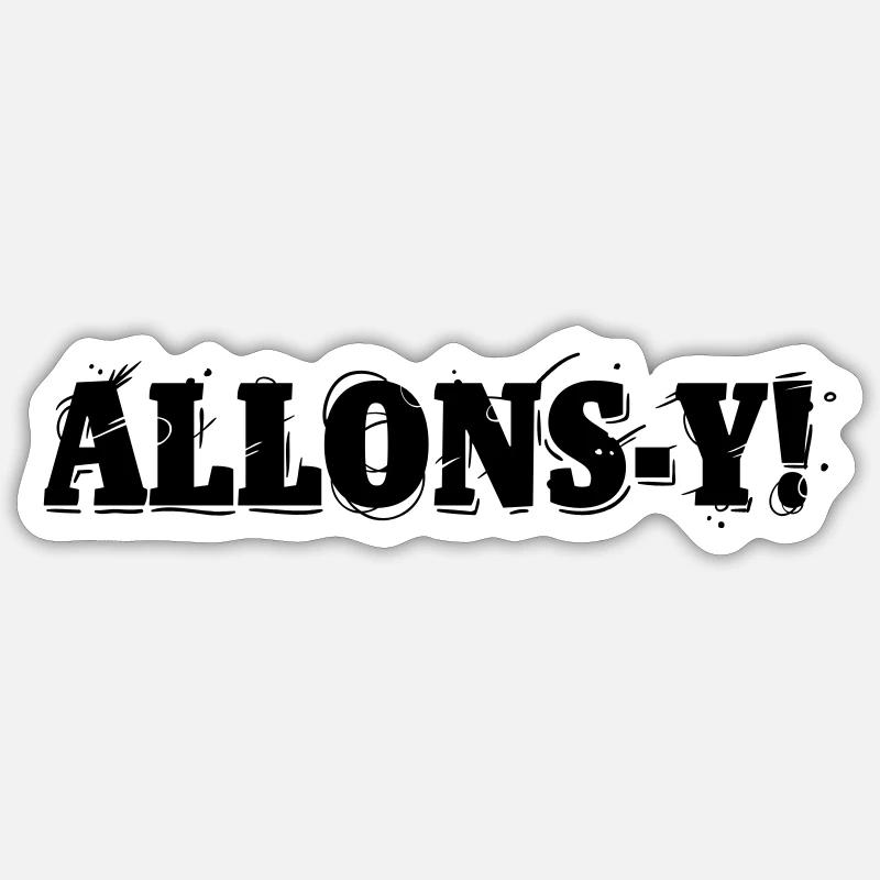Allons-y! - Sticker size S (10 x 10 cm) - white matte