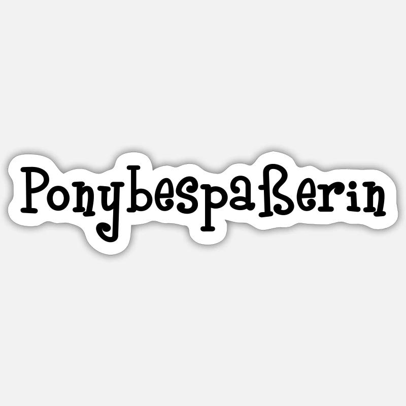 Ponybespaßerin Sticker Größe S (10 x 10 cm)