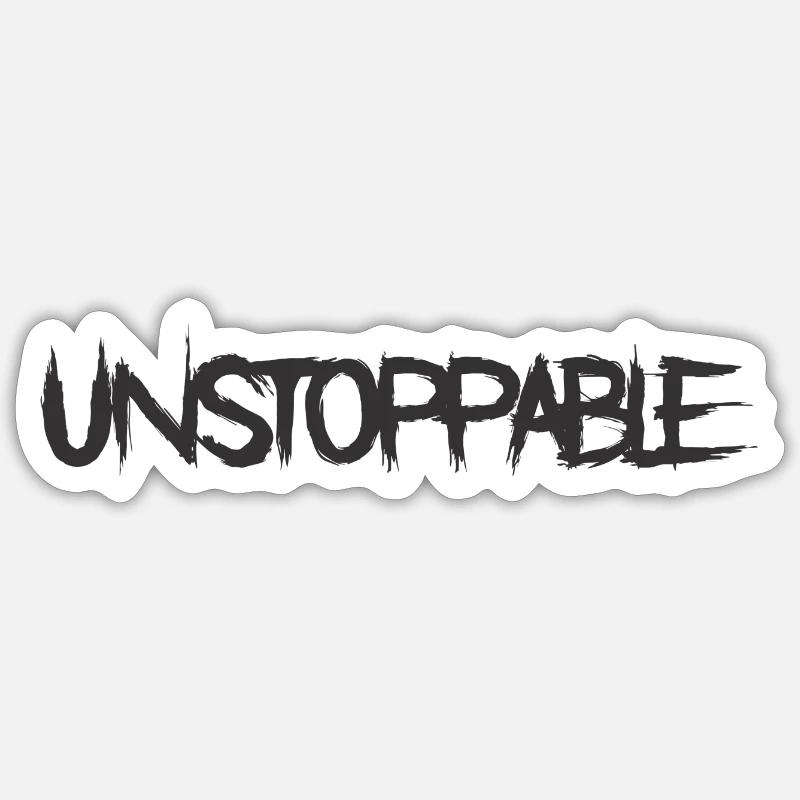 Unstoppable - Sticker size S (10 x 10 cm) - white matte