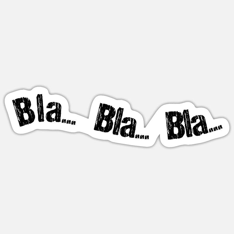 Bla bla bla Sticker size S (10 x 10 cm)