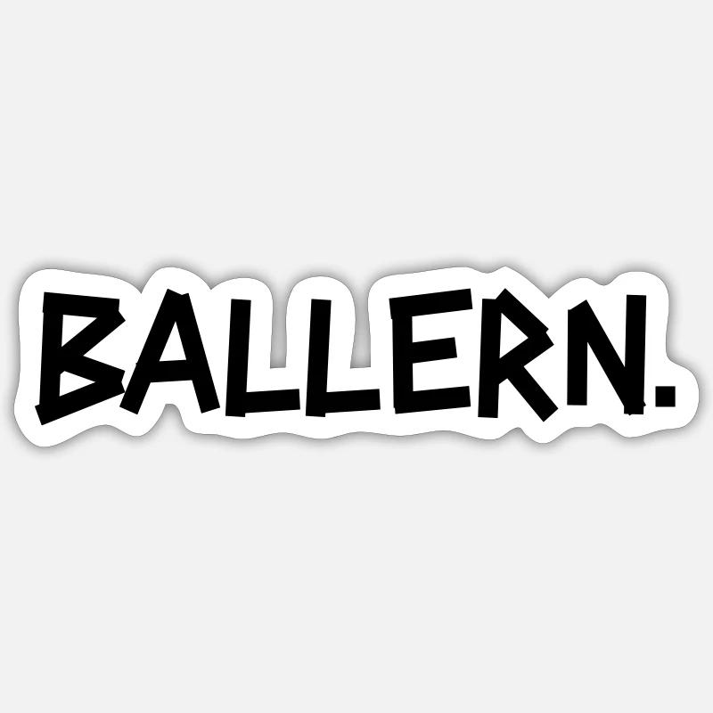 Ballern Sticker Größe S (10 x 10 cm)