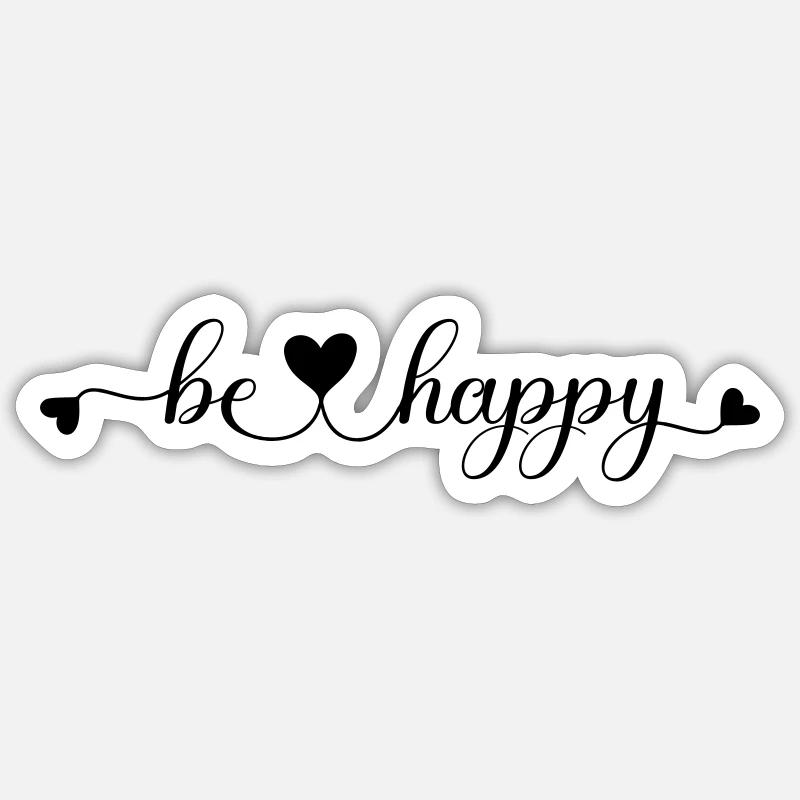 be happy - Sticker size S (10 x 10 cm) - white matte